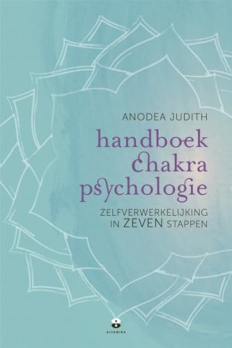 Handboek chakrapsychologie: zelfverwerkelijking in zeven stappen von Altamira